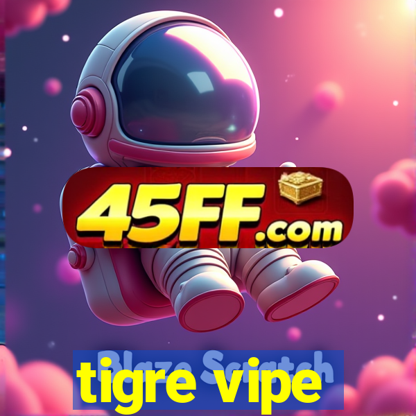 tigre vipe